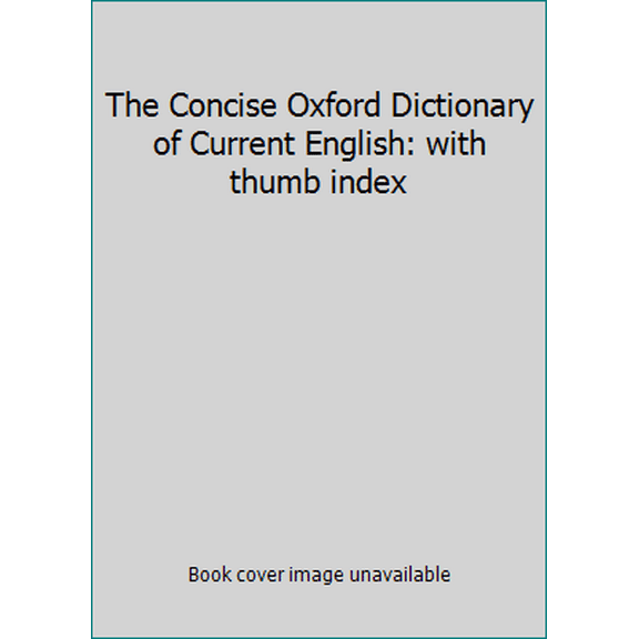 Pre-Owned The Concise Oxford Dictionary of Current English (Hardcover) 0198612435 9780198612438
