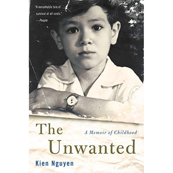 Pre-Owned The Unwanted: A Memoir of Childhood (Paperback) by Kien Nguyen