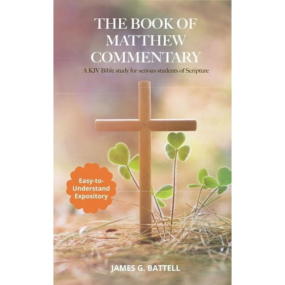 The Book of Matthew KJV Commentary, (Paperback)