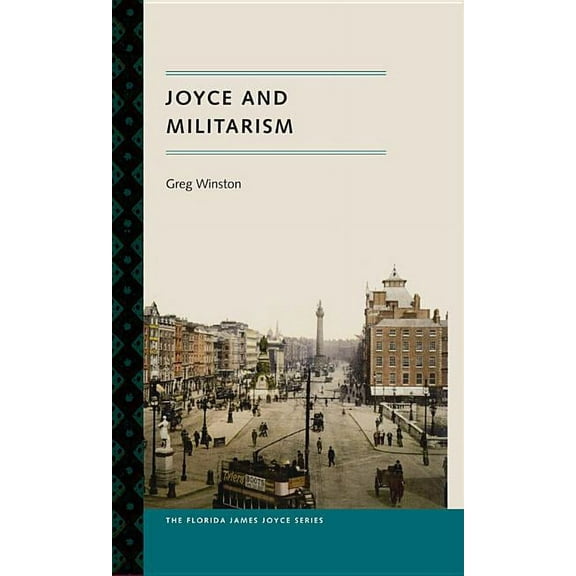 Florida James Joyce Joyce and Militarism, (Paperback)