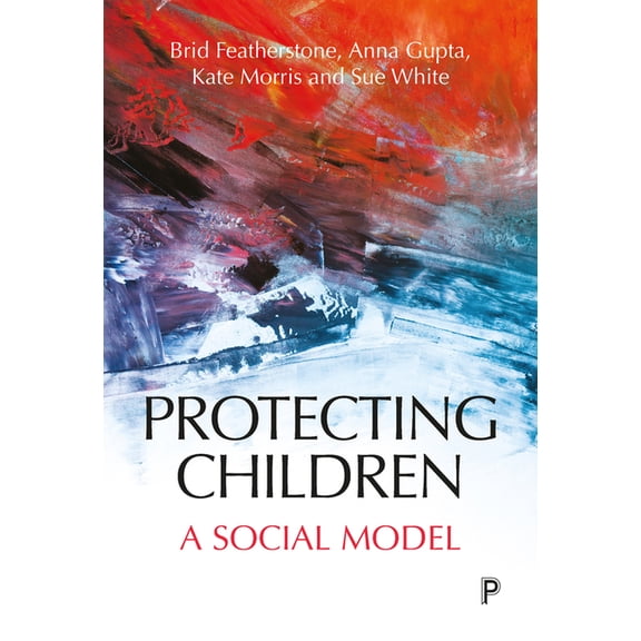 Protecting Children: A Social Model, (Hardcover)