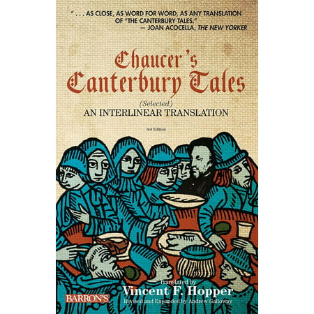 Chaucer's Canterbury Tales (Selected) : An Interlinear (Canterbury Tales Best Translation)