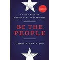 thumbnail image 2 of Be the People: A Call to Reclaim America's Faith and Promise, (Paperback), 2 of 2