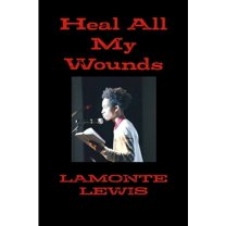 Heal all my wounds, (Paperback)