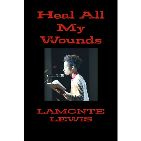 Heal all my wounds, (Paperback)