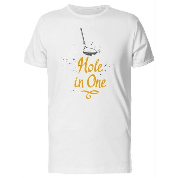 Hole In One. Golf Quote T-Shirt Men -Image by Shutterstock, Male Large