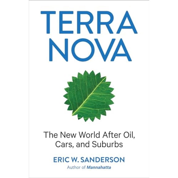 Pre-Owned Terra Nova: The New World After Oil, Cars, and Suburbs (Hardcover) 1419704346 9781419704345