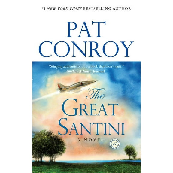 GREAT SANTINI: A NOVEL, THE