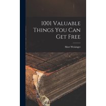 1001 Valuable Things You Can Get Free, (Hardcover)