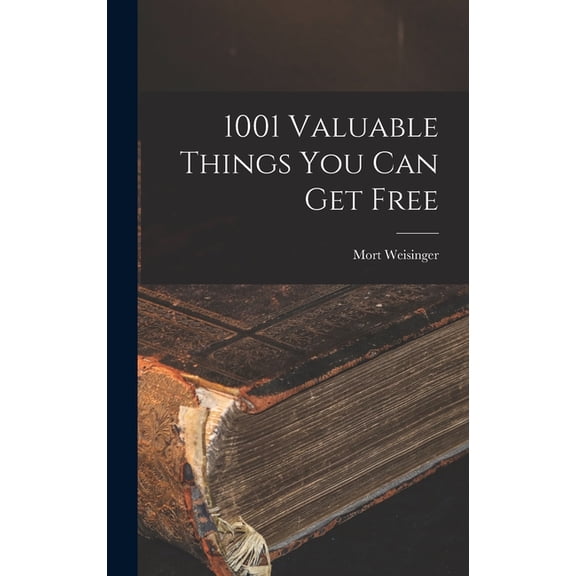 1001 Valuable Things You Can Get Free, (Hardcover)