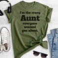 thumbnail image 2 of I'm The Crazy Aunt Everyone Warned You About T-shirt, Unisex Women's Shirt, Best Aunt T-shirt, Auntie, Heather Military Green, Large, 2 of 6