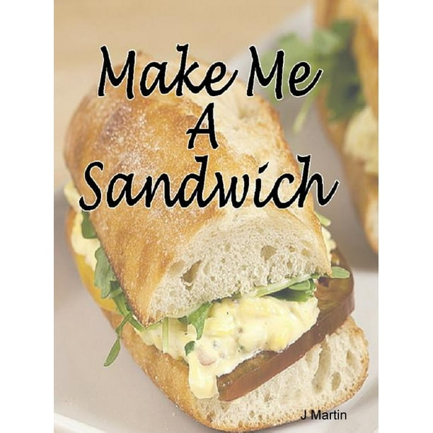 Make Me A Sandwich (Paperback) Walmart.com