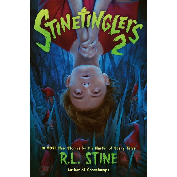 Pre-Owned Stinetinglers 2: 10 More New Stories by the Master of Scary Tales (Hardcover) 125083631X 9781250836311