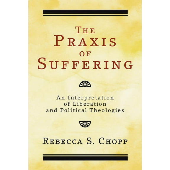 The Praxis of Suffering (Paperback)