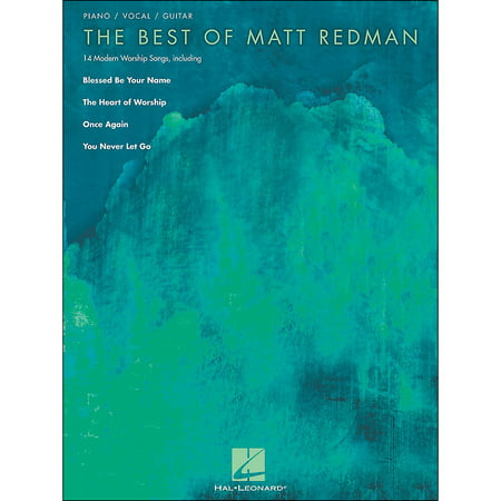 Hal Leonard The Best Of Matt Redman arranged for piano, vocal, and guitar (Best Of Matt Redman)