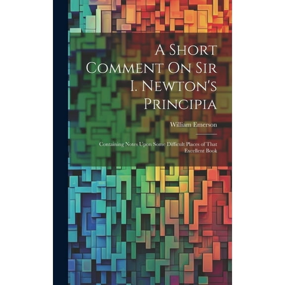 A Short Comment On Sir I. Newton's Principia (Hardcover)
