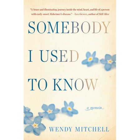 Somebody I Used to Know : A Memoir