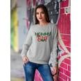 thumbnail image 2 of Mommy Elf Phrase Sweatshirt Women -Image by Shutterstock, Female x-Large, 2 of 4