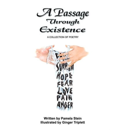 A Passage Through Existence: A Collection Of Poetry (Hardcover)