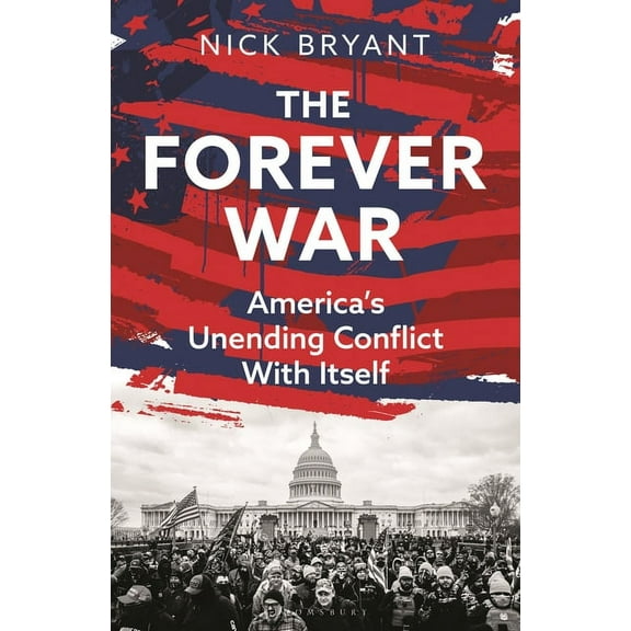 The Forever War: America's Unending Conflict with Itself - The History Behind Trump and Jd Vance, (Hardcover)