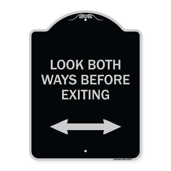 SignMission Designer Series Sign - Look Both Ways Before Exiting (With Bidirectional Arrow) | Black & Silver 18" x 24" Heavy-Gauge Aluminum Architectural Sign | Made in the USA