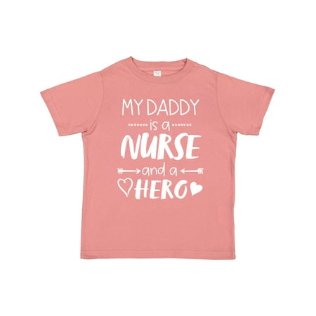 

Inktastic My Daddy is a Nurse and a Hero Gift Toddler Boy or Toddler Girl T-Shirt
