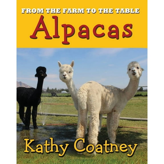 From the Farm to the Table Alpaca, (Paperback)