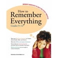 thumbnail image 1 of Pre-Owned How to Remember Everything: Grades 9-12 : Memory Shortcuts to Help You Study Smarter, 1 of 1