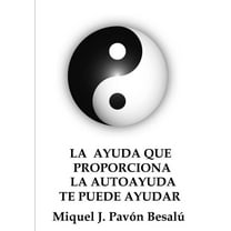 La ayuda que proporciona la autoayuda te puede ayudar, (Paperback)