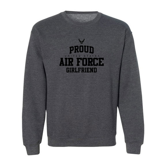 Proud Air Force GIRLFRIEND Crewneck Sweatshirt