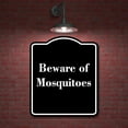 thumbnail image 2 of Beware of Mosquitoes BLACK Aluminum Composite Sign 15''x18'', 2 of 9