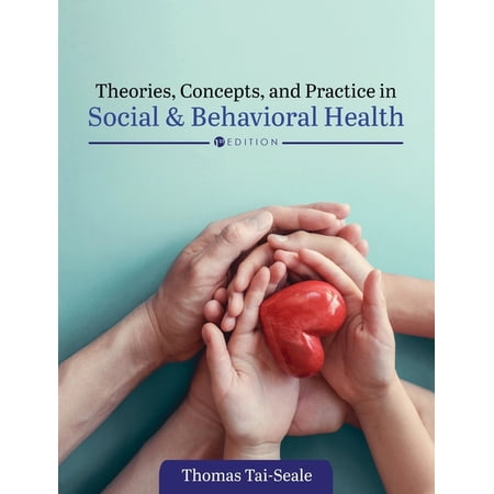 Theories Concepts and Practice in Social and Behavioral Health (Hardcover)