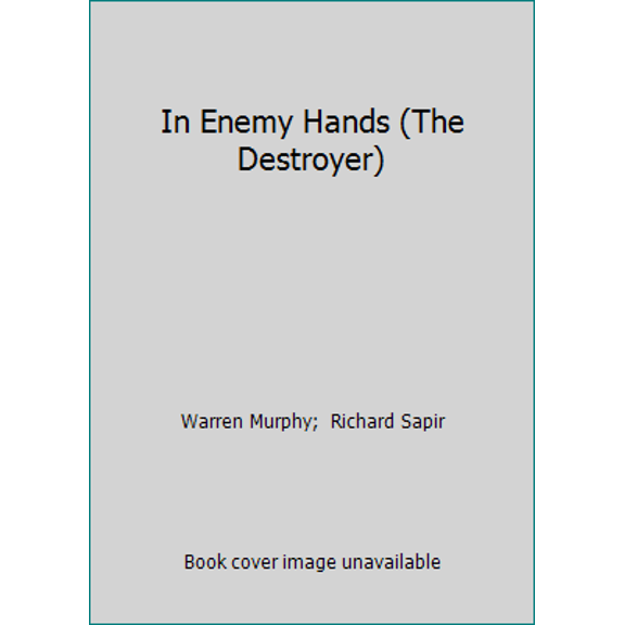 Pre-Owned In Enemy Hands (The Destroyer) (Paperback) 1558172858 9781558172852