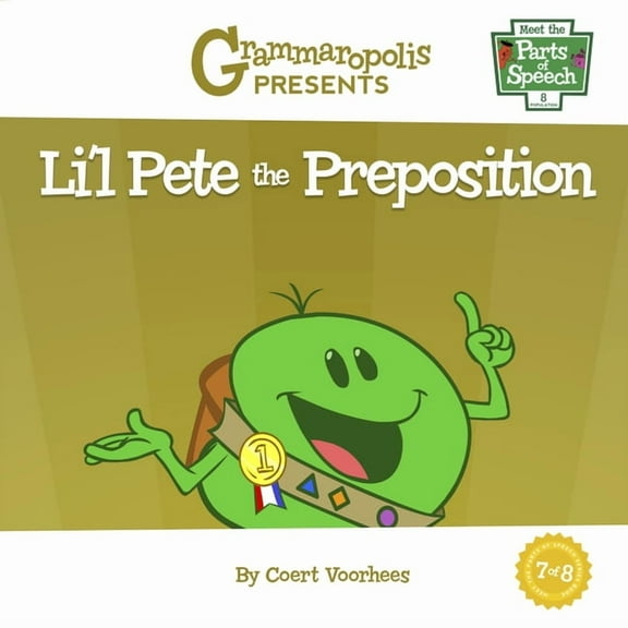 Meet the Parts of Speech Li'l Pete the Preposition, Book 7, (Paperback)