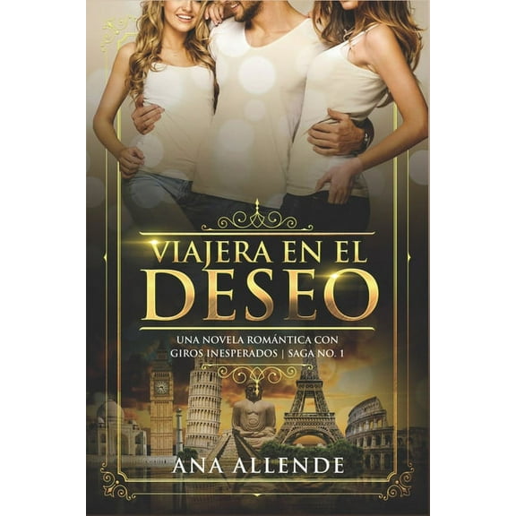 Viajera En El Deseo (Libro 1): Una novela romántica con giros inesperados (Paperback) by Ana Allende