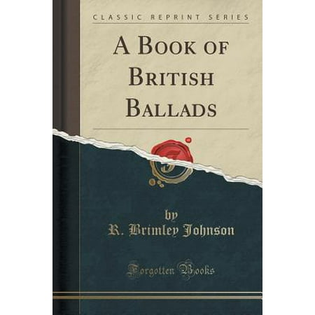 A Book Of British Ballads Classic Reprint Paperback