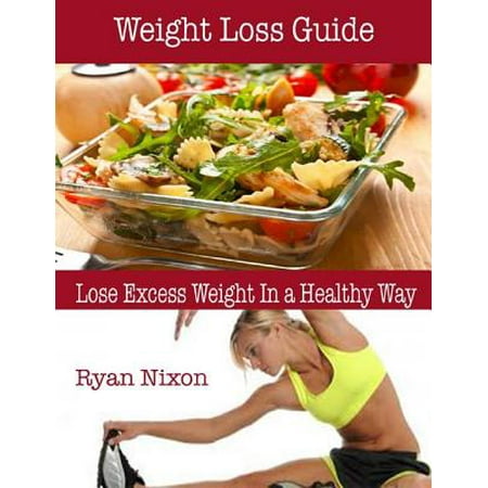 Weight Loss Guide : Lose Excess Weight In a Healthy Way - (Best Way To Remove Excess Grout)