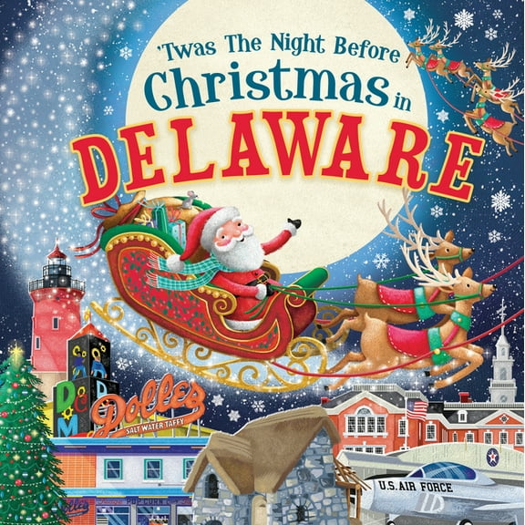 Night Before Christmas in: 'Twas the Night Before Christmas in Delaware (Hardcover)