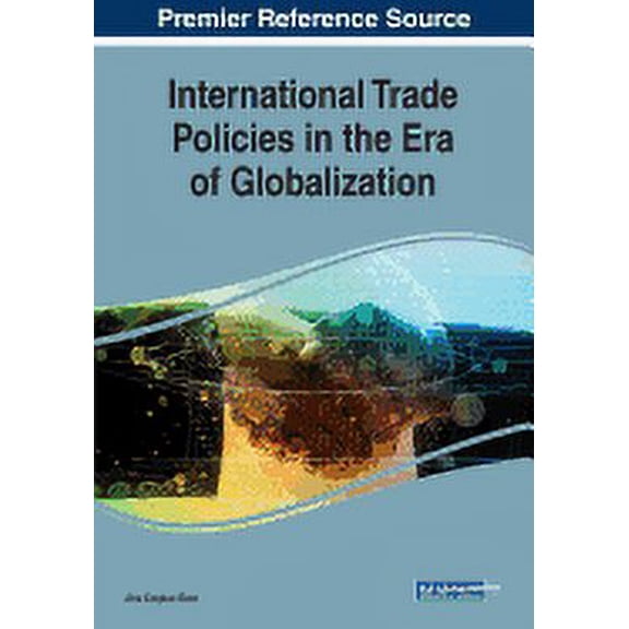 International Trade Policies in the Era of Globalization (Paperback)