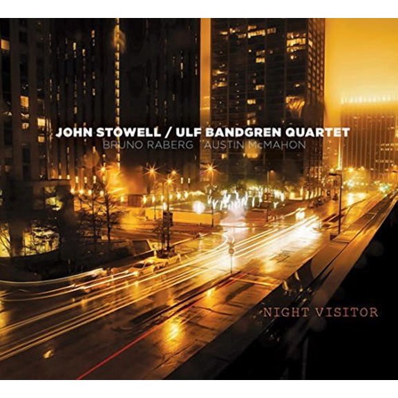 Stowell,John / Ulf Bandgren Quartet - Night Visitor - Jazz - CD