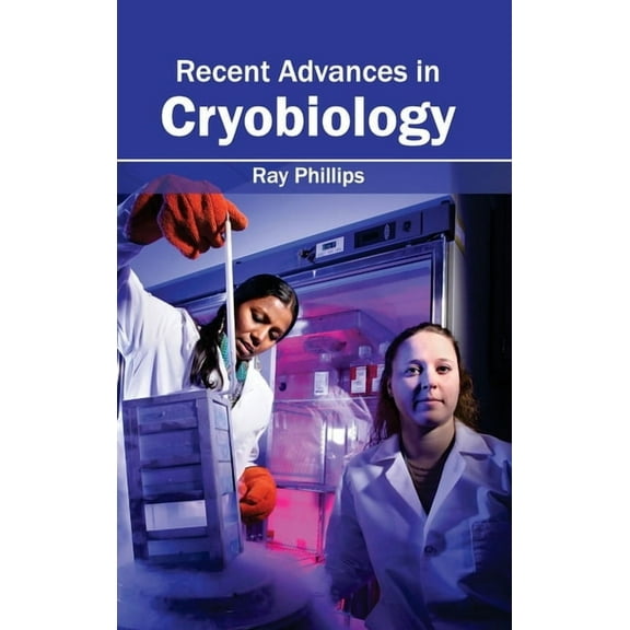 Recent Advances in Cryobiology, (Hardcover)