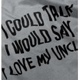 thumbnail image 5 of If I Could Talk I'd Say Love My Uncle Toddler Boy Girl T Shirt Infant Toddler Brisco Brands 6M, 5 of 6