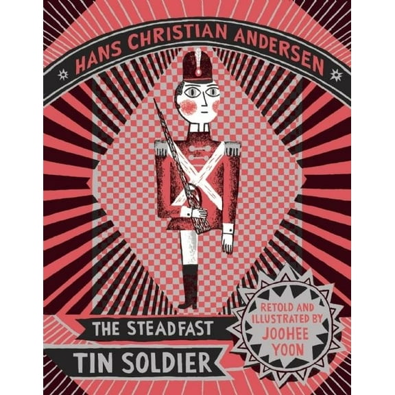 The Steadfast Tin Soldier, (Hardcover)