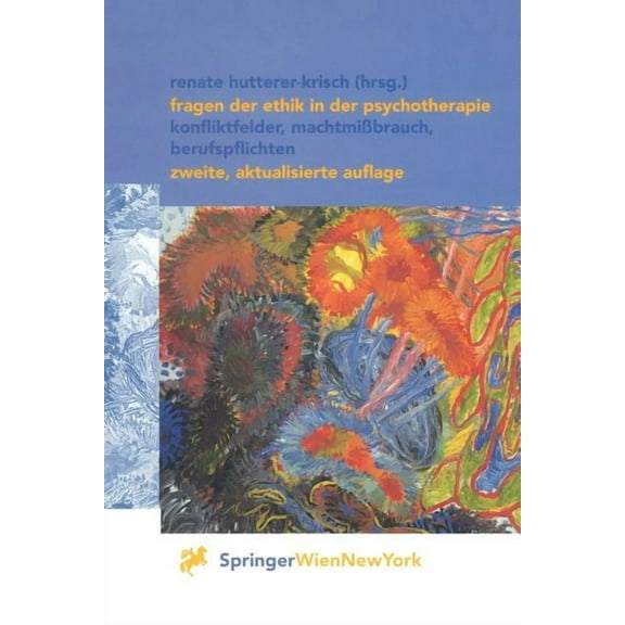 Fragen Der Ethik in Der Psychotherapie: Konfliktfelder, MachtmiÃbrauch, Berufspflichten, (Paperback)