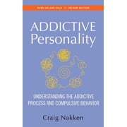 The Addictive Personality: Understanding the Addictive Process and Compulsive Behavior, (Paperback)