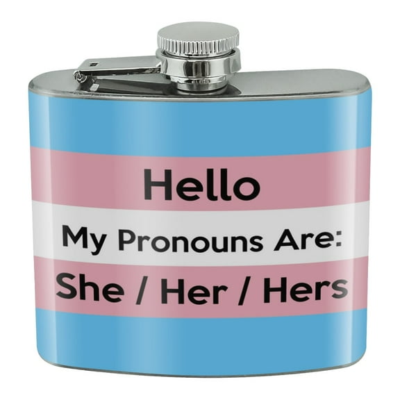 My Pronouns Are She Her Hers Gender Identity Stainless Steel 5oz Hip Drink Kidney Flask