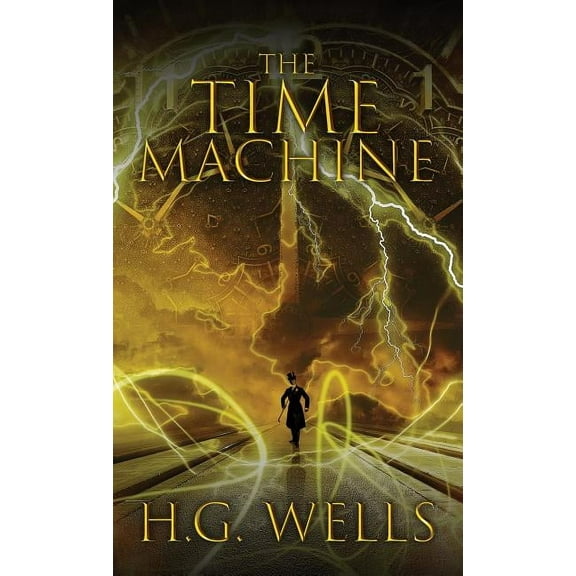 The Time Machine: The Original 1895 Edition, (Hardcover)