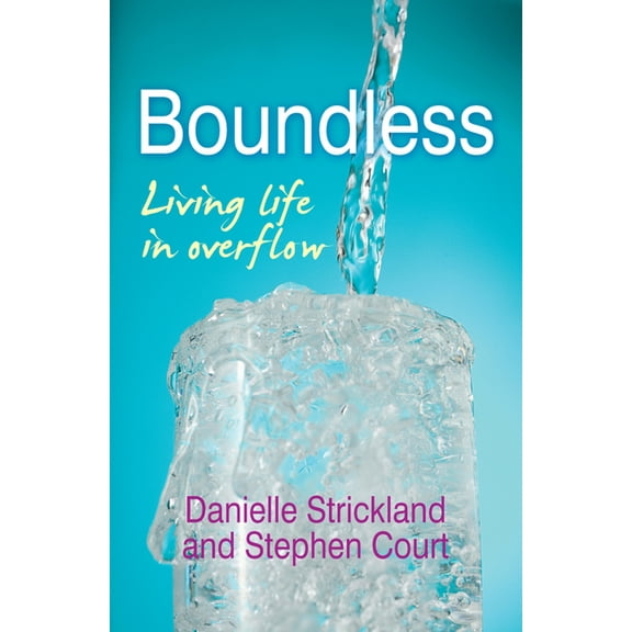 Boundless: Living Life in Overflow, (Paperback)