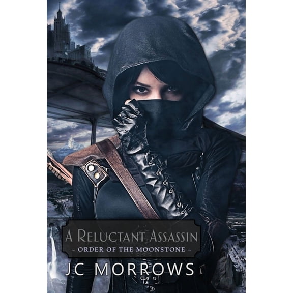 Order of the Moonstone A Reluctant Assassin, Book 1, (Hardcover)