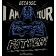 thumbnail image 2 of Men's Star Wars Father's Day Because I am Your Father and I Said So Graphic Tee Black Large, 2 of 5